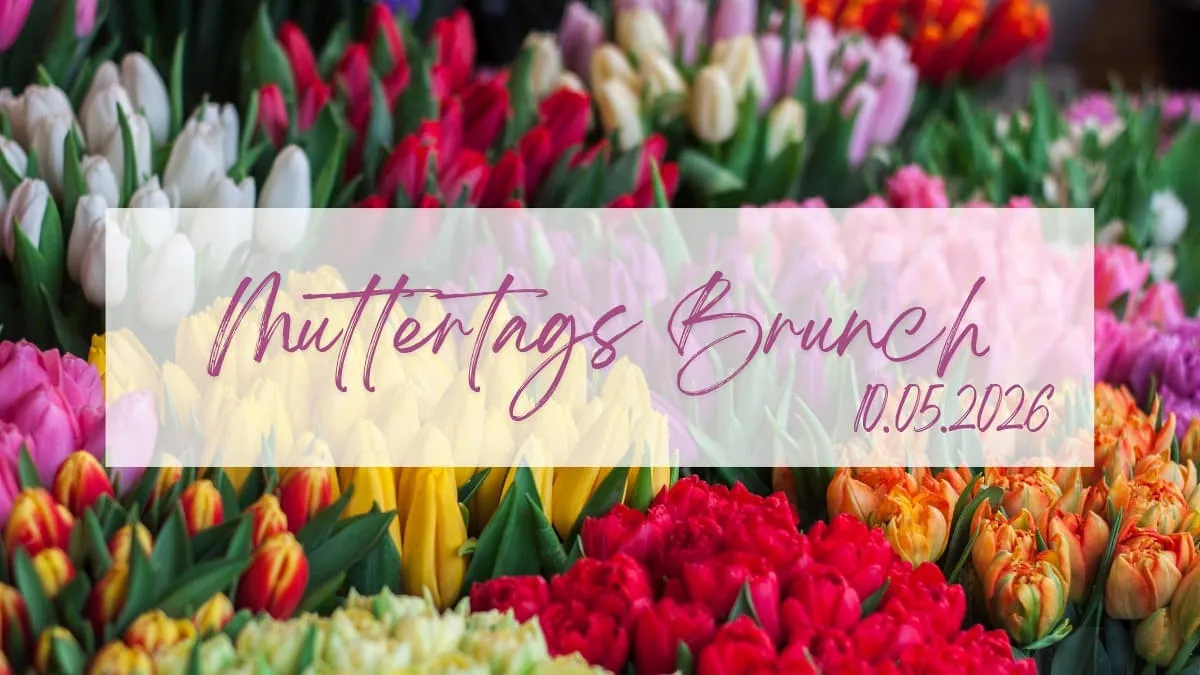 Muttertagsbrunch10.05.2026 Muttertagsbrunch10.05.2026