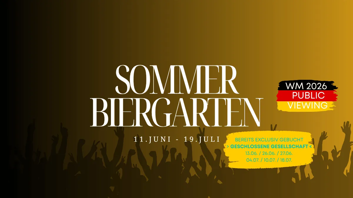 Sommerbiergarten11.Juni-19.Juli Sommerbiergarten11.Juni-19.Juli